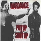 Wardance - Put Up Or Shut Up